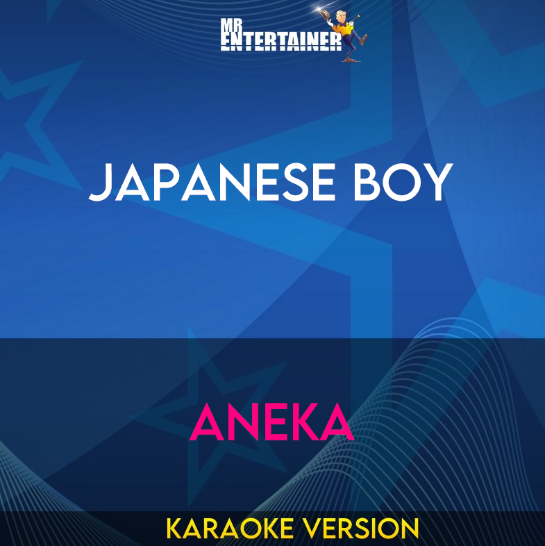 Japanese Boy - Aneka (Karaoke Version) from Mr Entertainer Karaoke