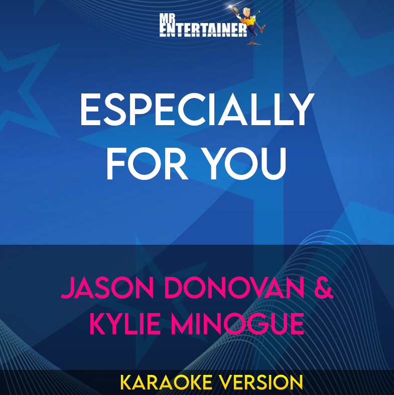 Especially For You - Jason Donovan & Kylie Minogue (Karaoke Version) from Mr Entertainer Karaoke