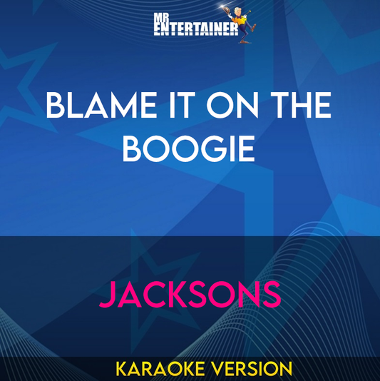 Blame It On The Boogie - Jacksons (Karaoke Version) from Mr Entertainer Karaoke