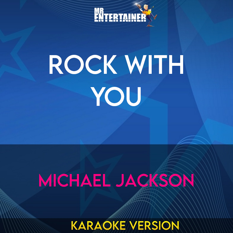 Rock With You - Michael Jackson (Karaoke Version) from Mr Entertainer Karaoke