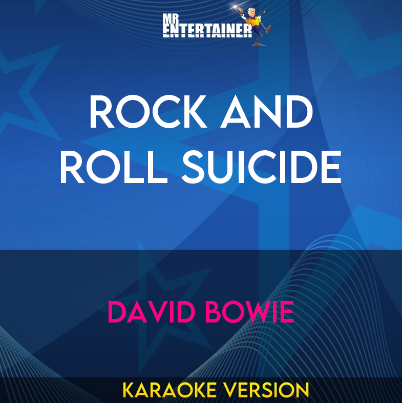 Rock and Roll Suicide - David Bowie (Karaoke Version) from Mr Entertainer Karaoke