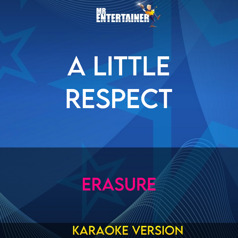 A Little Respect - Erasure (Karaoke Version) from Mr Entertainer Karaoke