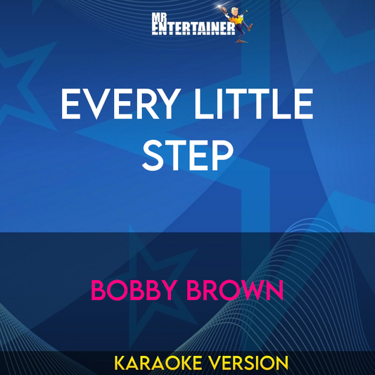 Every Little Step - Bobby Brown (Karaoke Version) from Mr Entertainer Karaoke