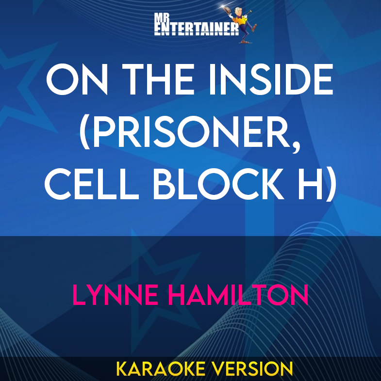 On The Inside (Prisoner, Cell Block H) - Lynne Hamilton (Karaoke Version) from Mr Entertainer Karaoke