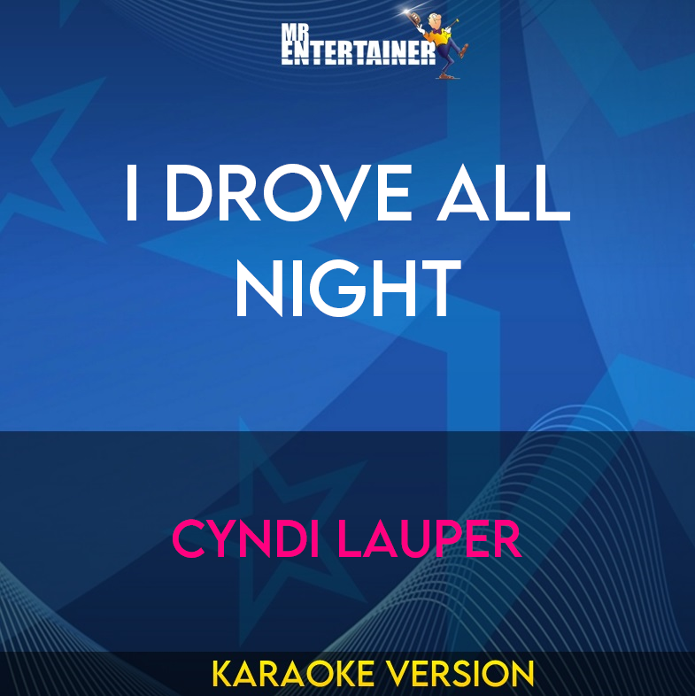 I Drove All Night - Cyndi Lauper (Karaoke Version) from Mr Entertainer Karaoke