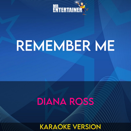 Remember Me - Diana Ross (Karaoke Version) from Mr Entertainer Karaoke