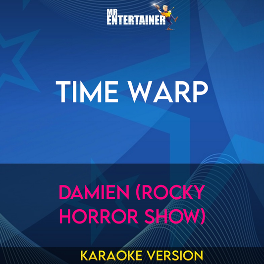 Time Warp - Damien (Rocky Horror Show) (Karaoke Version) from Mr Entertainer Karaoke