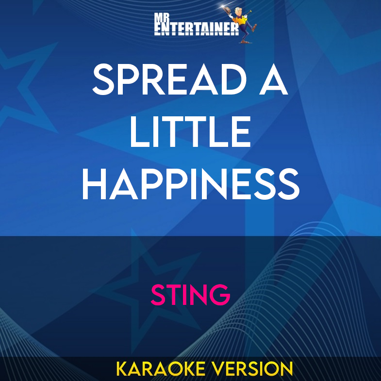 Spread A Little Happiness - Sting (Karaoke Version) from Mr Entertainer Karaoke