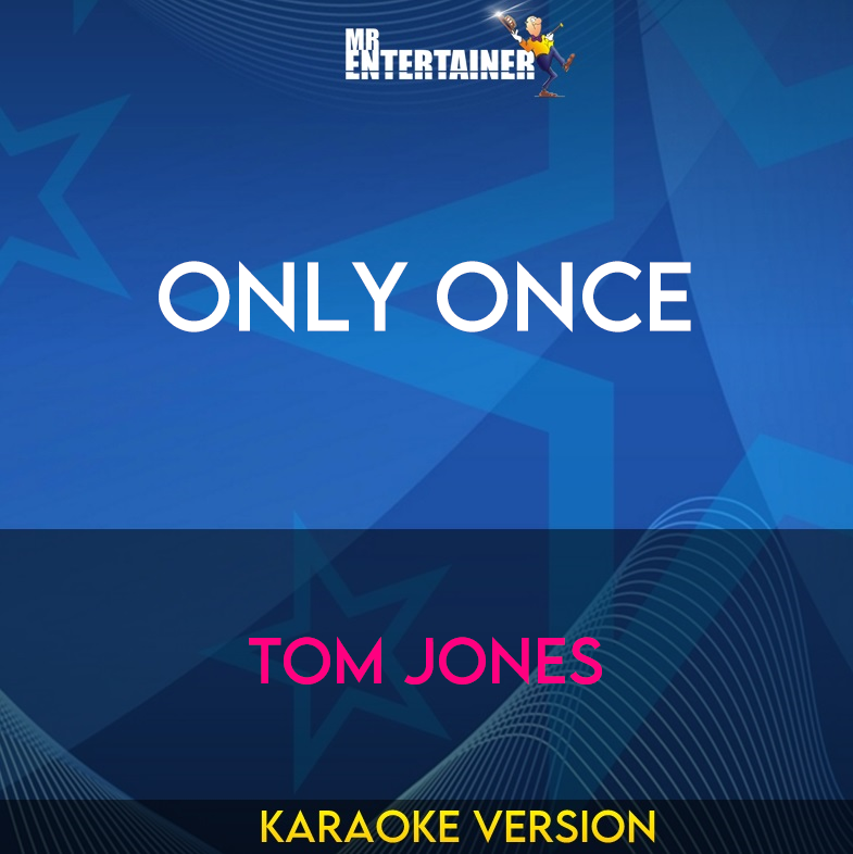 Only Once - Tom Jones (Karaoke Version) from Mr Entertainer Karaoke