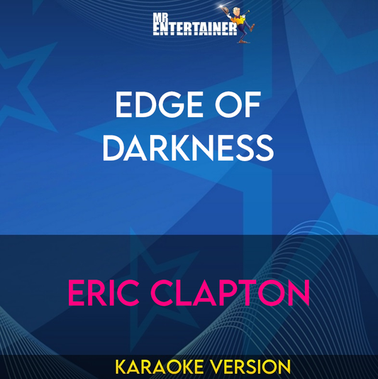 Edge Of Darkness - Eric Clapton (Karaoke Version) from Mr Entertainer Karaoke