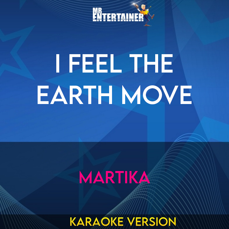 I Feel The Earth Move - Martika (Karaoke Version) from Mr Entertainer Karaoke