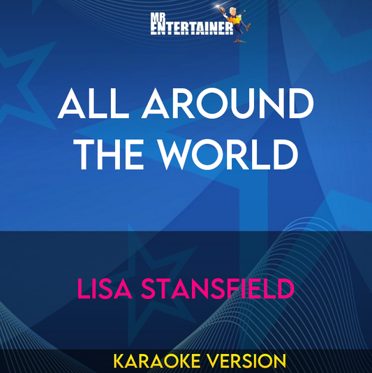 All Around The World - Lisa Stansfield (Karaoke Version) from Mr Entertainer Karaoke