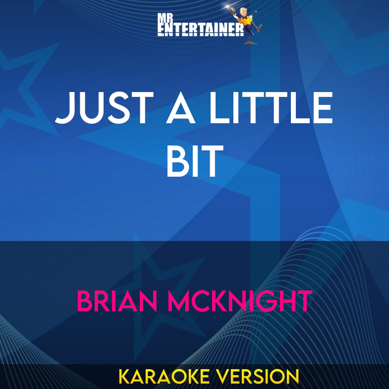 Just A Little Bit - Brian McKnight (Karaoke Version) from Mr Entertainer Karaoke