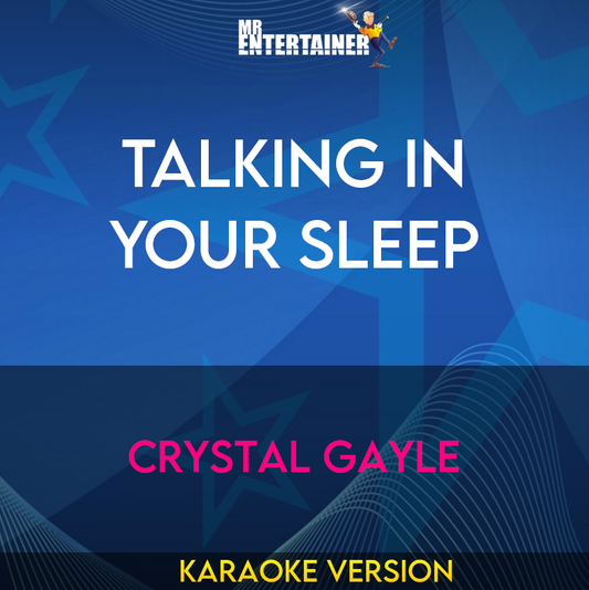 Talking In Your Sleep - Crystal Gayle (Karaoke Version) from Mr Entertainer Karaoke