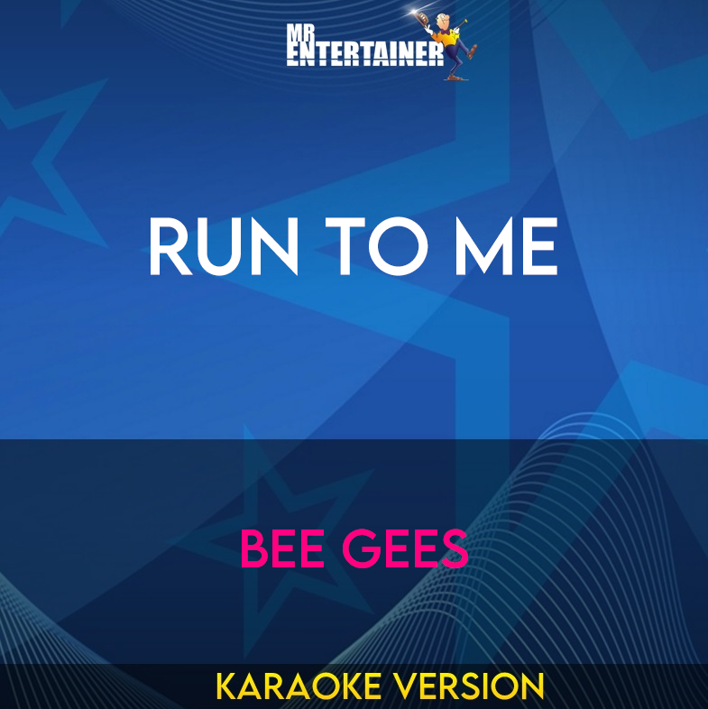 Run To Me - Bee Gees (Karaoke Version) from Mr Entertainer Karaoke
