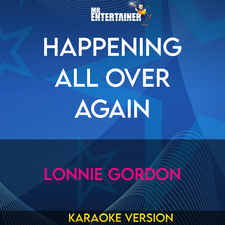 Happening All Over Again - Lonnie Gordon (Karaoke Version) from Mr Entertainer Karaoke