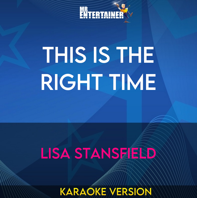 This Is The Right Time - Lisa Stansfield (Karaoke Version) from Mr Entertainer Karaoke