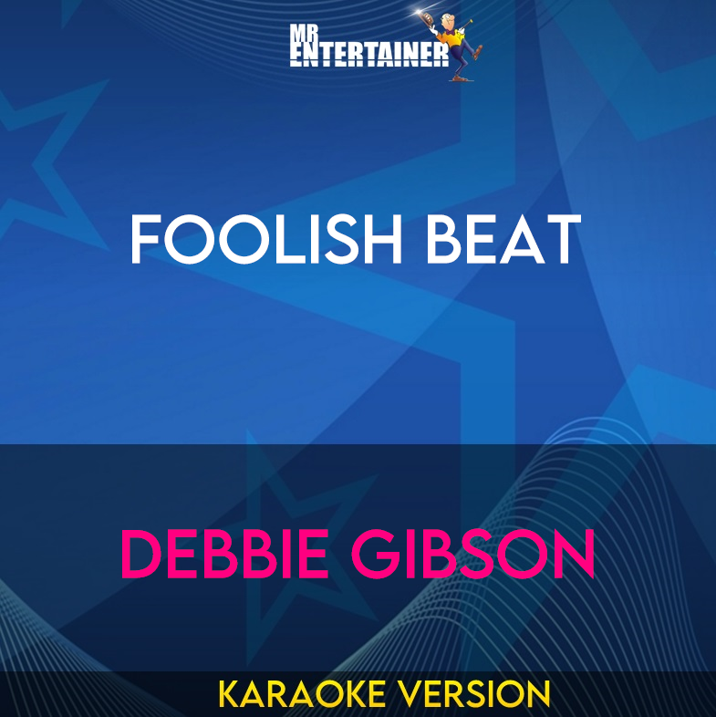 Foolish Beat - Debbie Gibson (Karaoke Version) from Mr Entertainer Karaoke