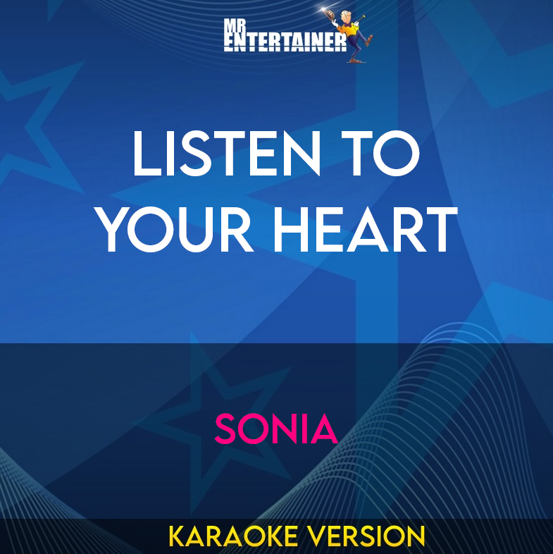 Listen To Your Heart - Sonia (Karaoke Version) from Mr Entertainer Karaoke