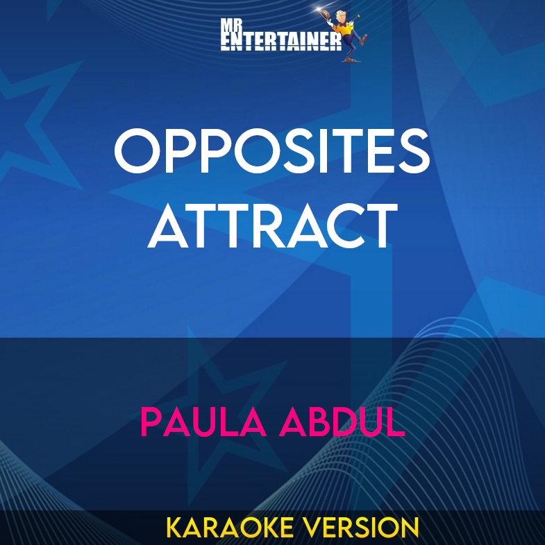 Opposites Attract - Paula Abdul (Karaoke Version) from Mr Entertainer Karaoke