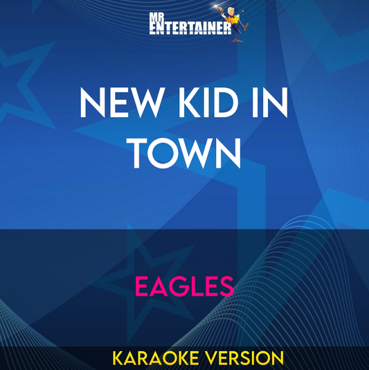 New Kid In Town - Eagles (Karaoke Version) from Mr Entertainer Karaoke