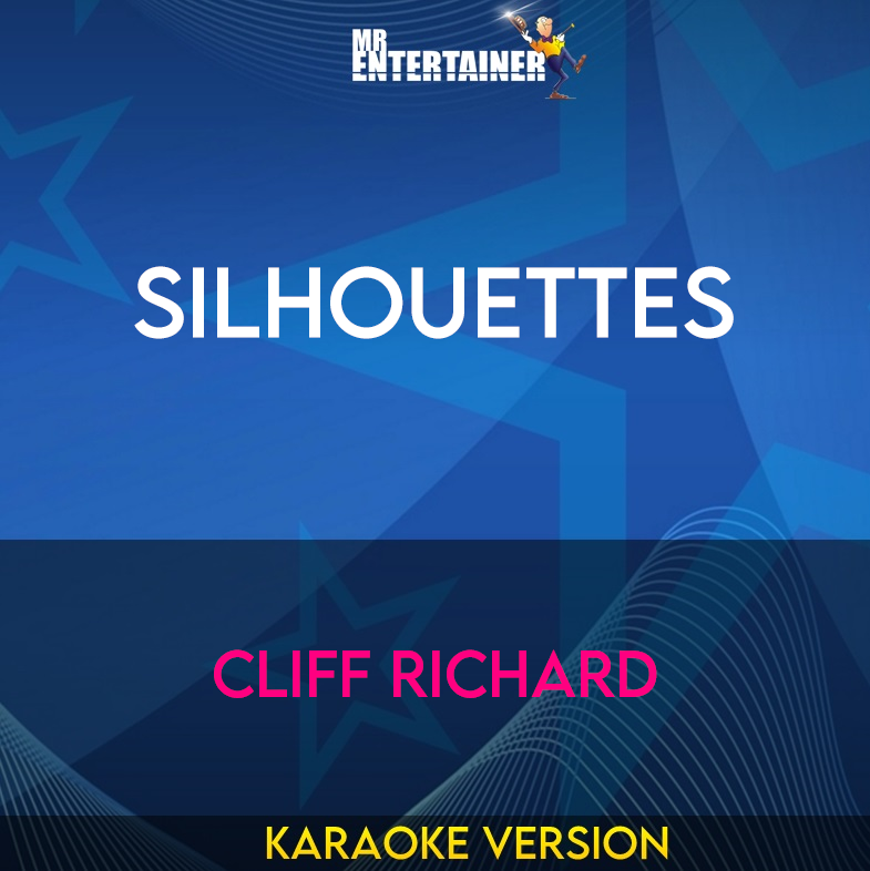 Silhouettes - Cliff Richard (Karaoke Version) from Mr Entertainer Karaoke