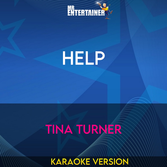 Help - Tina Turner (Karaoke Version) from Mr Entertainer Karaoke