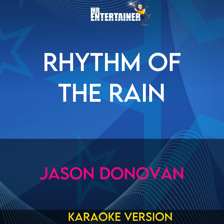 Rhythm Of The Rain - Jason Donovan (Karaoke Version) from Mr Entertainer Karaoke