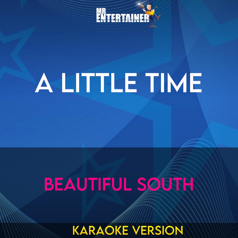 A Little Time - Beautiful South (Karaoke Version) from Mr Entertainer Karaoke