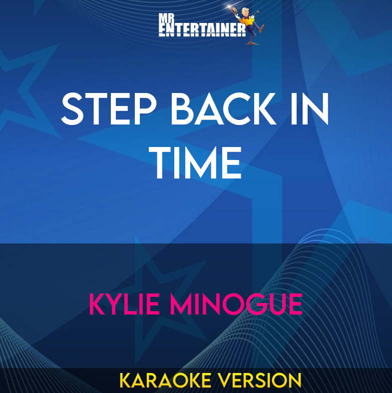 Step Back In Time - Kylie Minogue (Karaoke Version) from Mr Entertainer Karaoke
