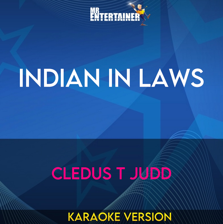 Indian In Laws - Cledus T Judd (Karaoke Version) from Mr Entertainer Karaoke