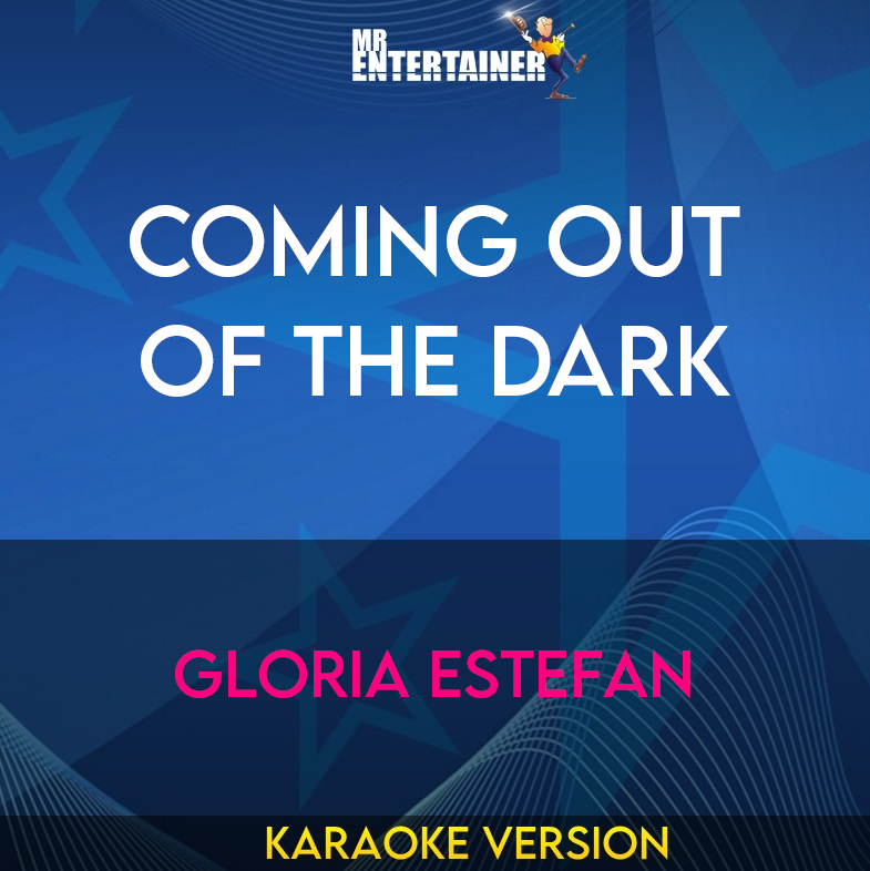 Coming Out Of The Dark - Gloria Estefan (Karaoke Version) from Mr Entertainer Karaoke