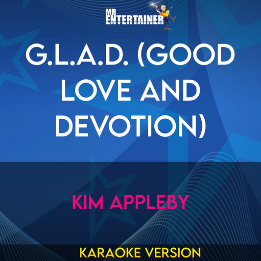 G.L.A.D. (Good Love And Devotion) - Kim Appleby (Karaoke Version) from Mr Entertainer Karaoke