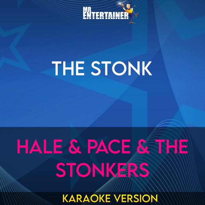 The Stonk - Hale & Pace & The Stonkers (Karaoke Version) from Mr Entertainer Karaoke