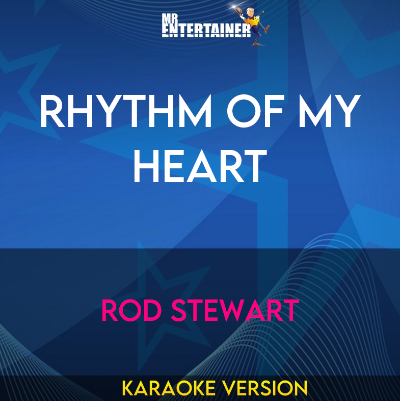 Rhythm Of My Heart - Rod Stewart (Karaoke Version) from Mr Entertainer Karaoke