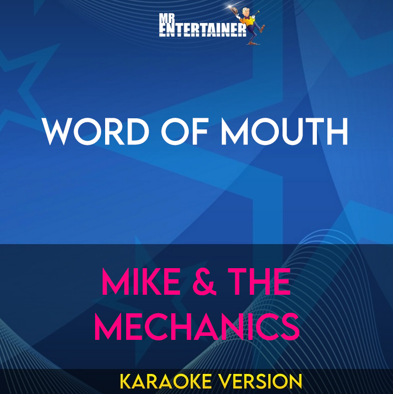 Word Of Mouth - Mike & The Mechanics (Karaoke Version) from Mr Entertainer Karaoke