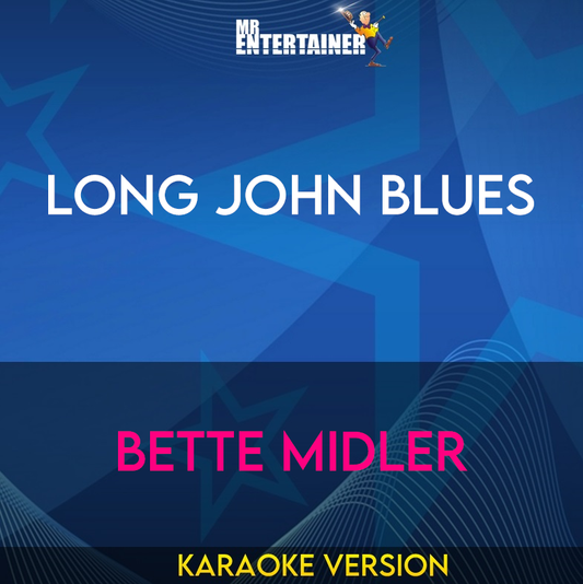 Long John Blues - Bette Midler (Karaoke Version) from Mr Entertainer Karaoke