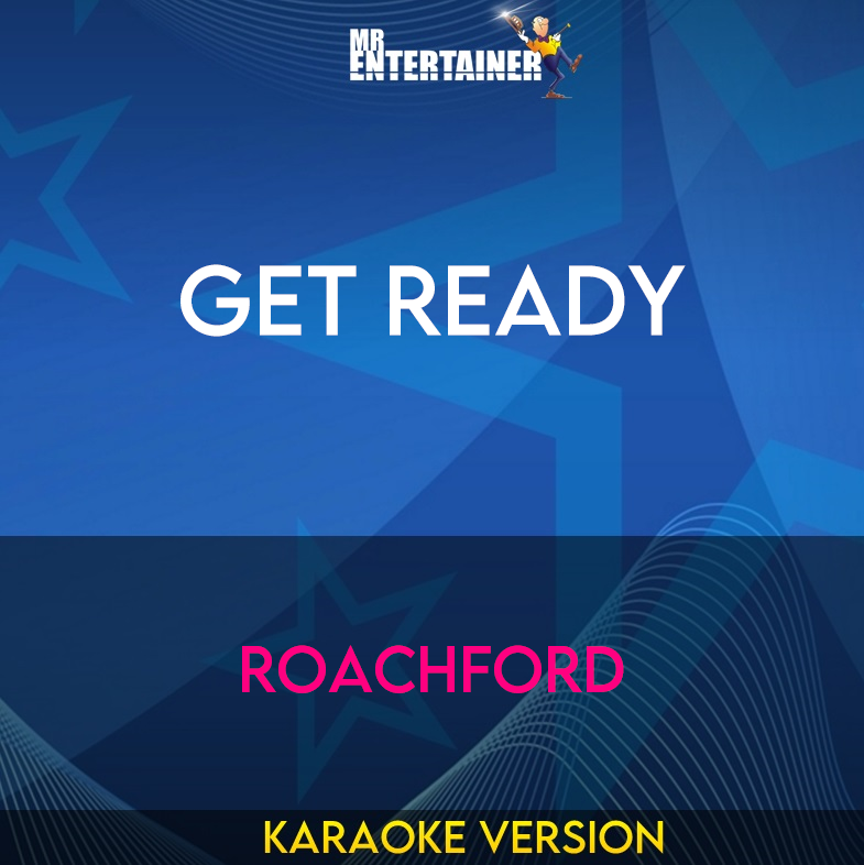 Get Ready - Roachford (Karaoke Version) from Mr Entertainer Karaoke