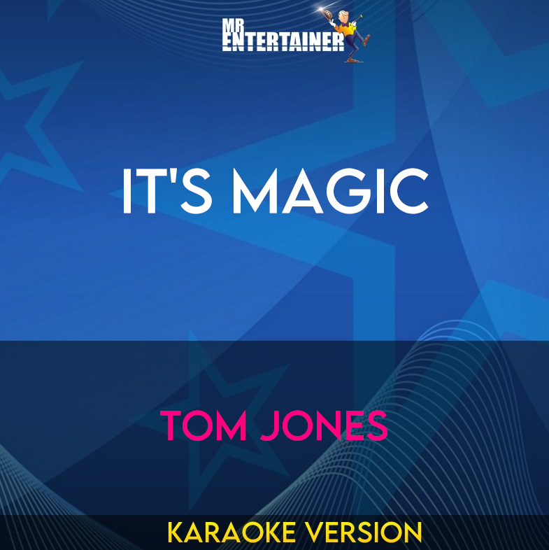 It's Magic - Tom Jones (Karaoke Version) from Mr Entertainer Karaoke