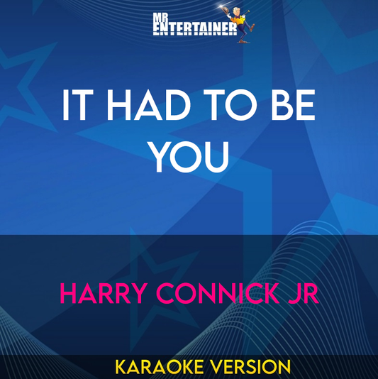 It Had To Be You - Harry Connick Jr (Karaoke Version) from Mr Entertainer Karaoke