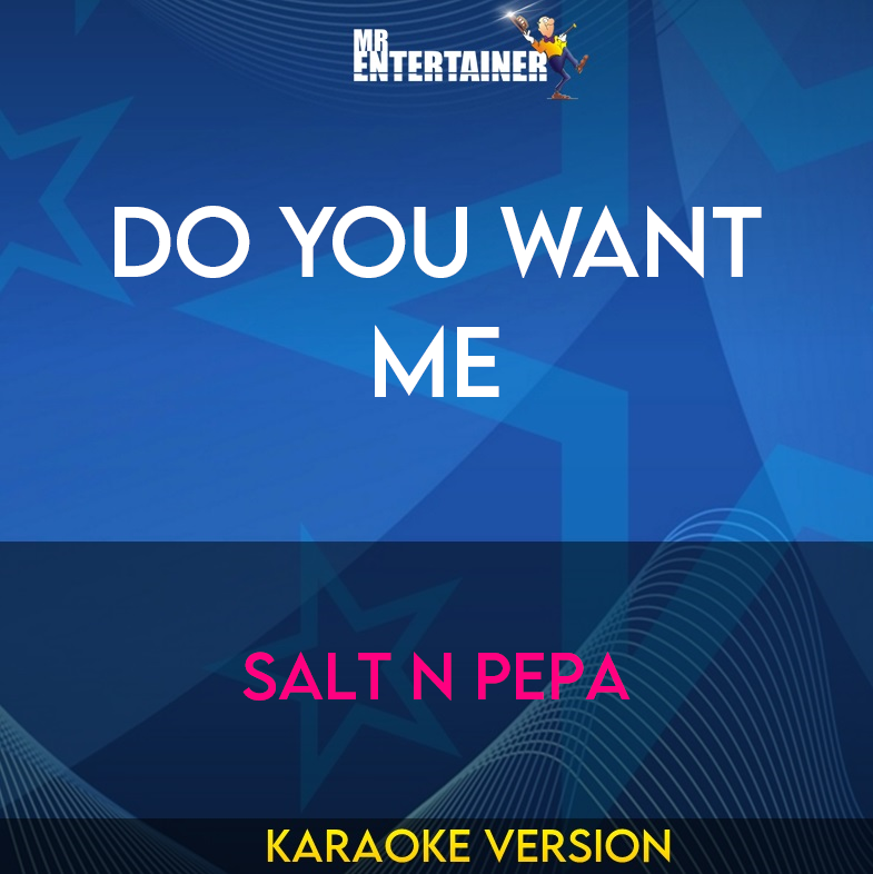 Do You Want Me - Salt N Pepa (Karaoke Version) from Mr Entertainer Karaoke