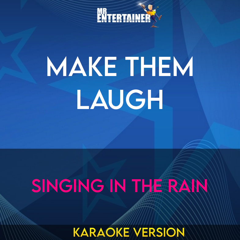 Make Them Laugh - Singing In The Rain (Karaoke Version) from Mr Entertainer Karaoke