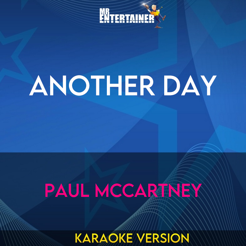 Another Day - Paul McCartney (Karaoke Version) from Mr Entertainer Karaoke