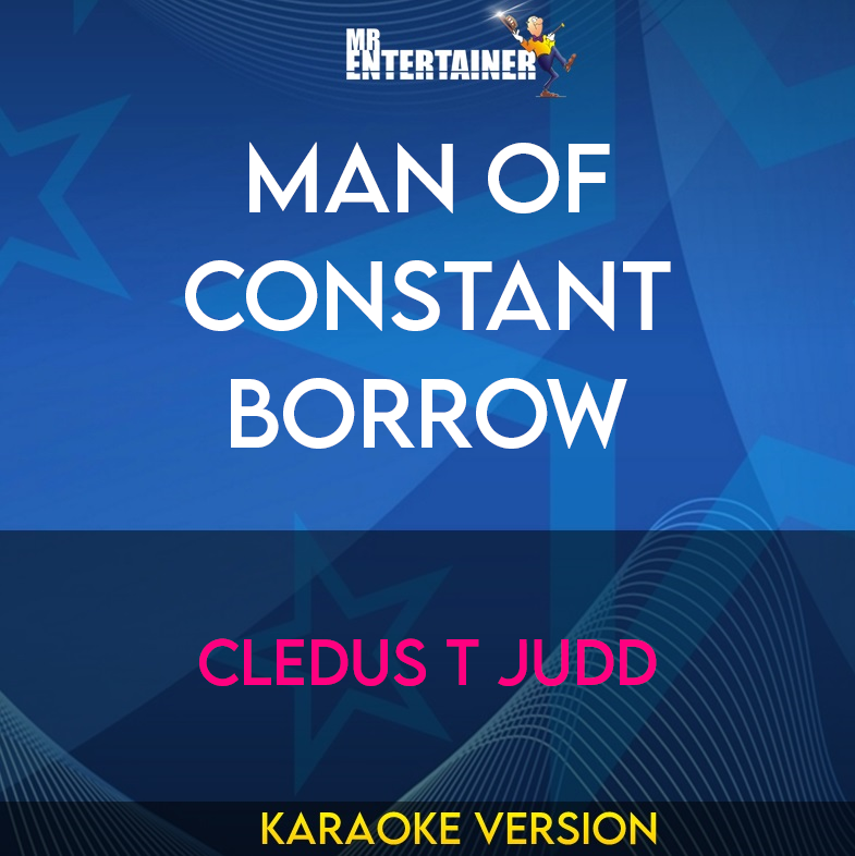 Man Of Constant Borrow - Cledus T Judd (Karaoke Version) from Mr Entertainer Karaoke
