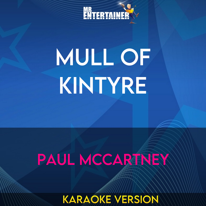 Mull Of Kintyre - Paul Mccartney (Karaoke Version) from Mr Entertainer Karaoke