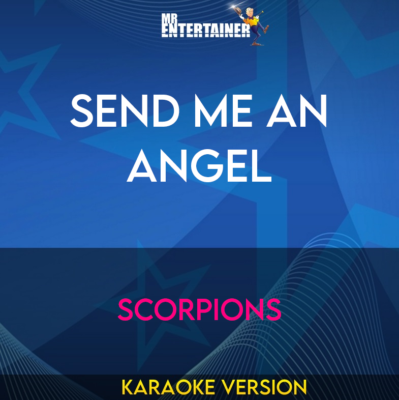 Send Me An Angel - Scorpions (Karaoke Version) from Mr Entertainer Karaoke