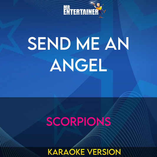 Send Me An Angel - Scorpions (Karaoke Version) from Mr Entertainer Karaoke