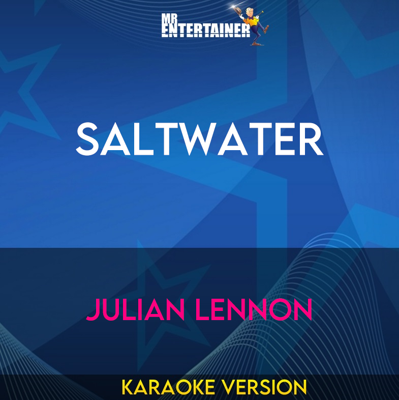 Saltwater - Julian Lennon (Karaoke Version) from Mr Entertainer Karaoke