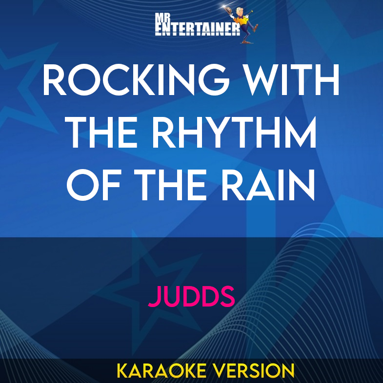 Rocking With The Rhythm Of The Rain - Judds (Karaoke Version) from Mr Entertainer Karaoke