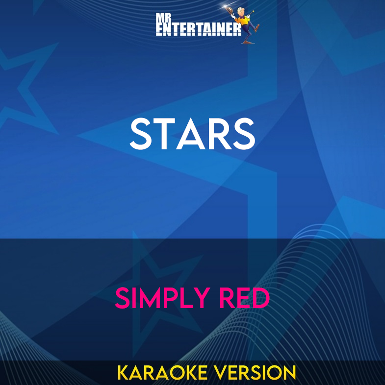 Stars - Simply Red (Karaoke Version) from Mr Entertainer Karaoke